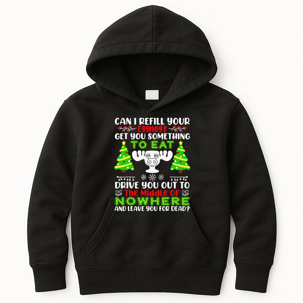 Can I Refill Your Eggnog Funny Christmas Vacation Quote Kids Hoodie