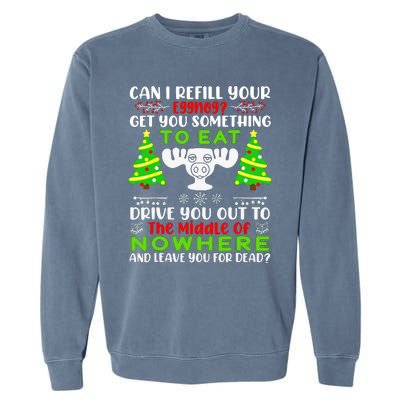 Can I Refill Your Eggnog Funny Christmas Vacation Quote Garment-Dyed Sweatshirt