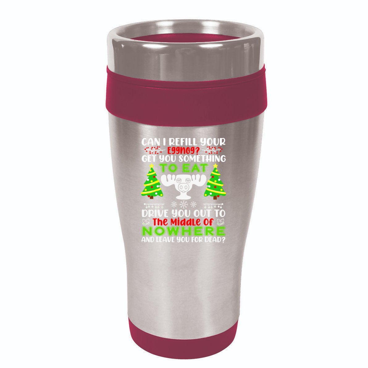 Can I Refill Your Eggnog Funny Christmas Vacation Quote 16oz Travel Tumbler