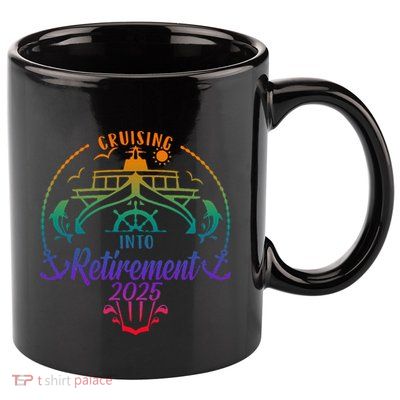 Cruising Into Retirement 2025 Retired Cruising Vacation Trip 11oz C Handle Ceramic Mug
