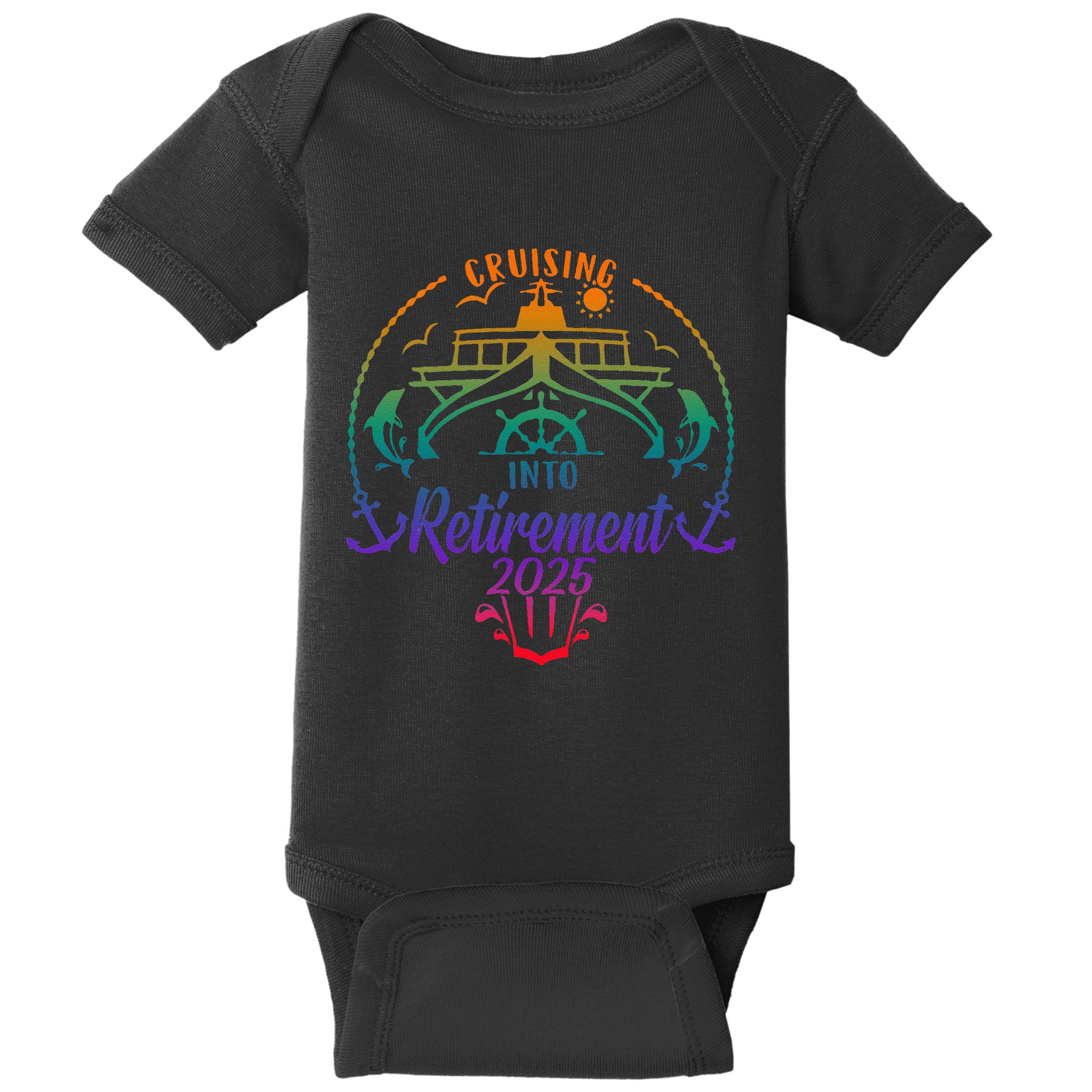 Cruising Into Retirement 2025 Retired Cruising Vacation Trip Baby Bodysuit