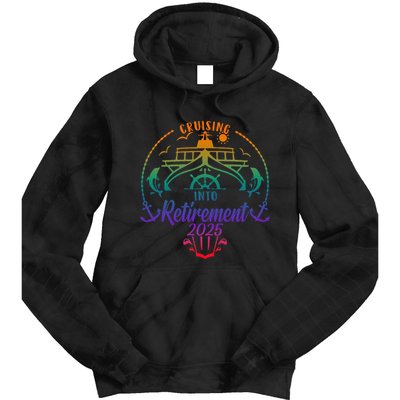 Cruising Into Retirement 2025 Retired Cruising Vacation Trip Tie Dye Hoodie