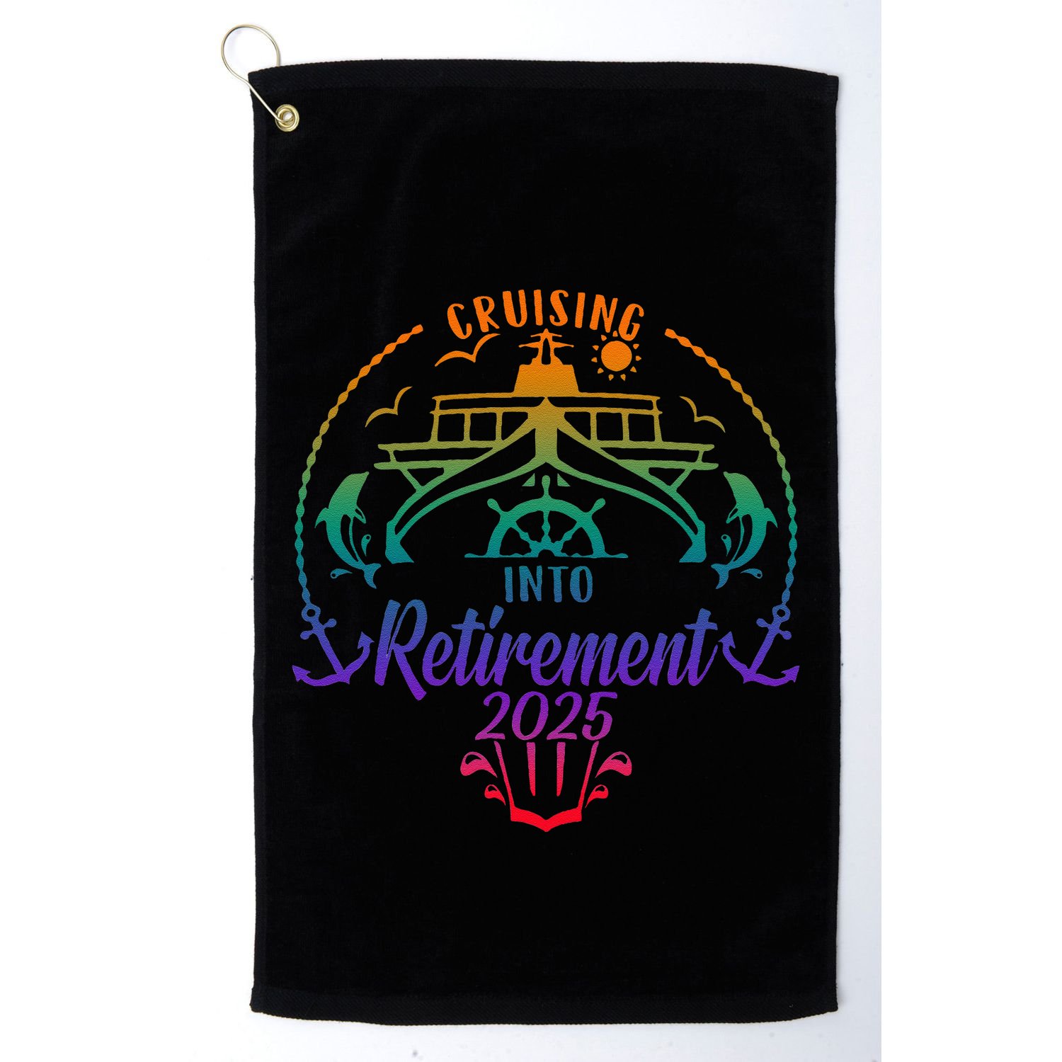 Cruising Into Retirement 2025 Retired Cruising Vacation Trip Golf Towel