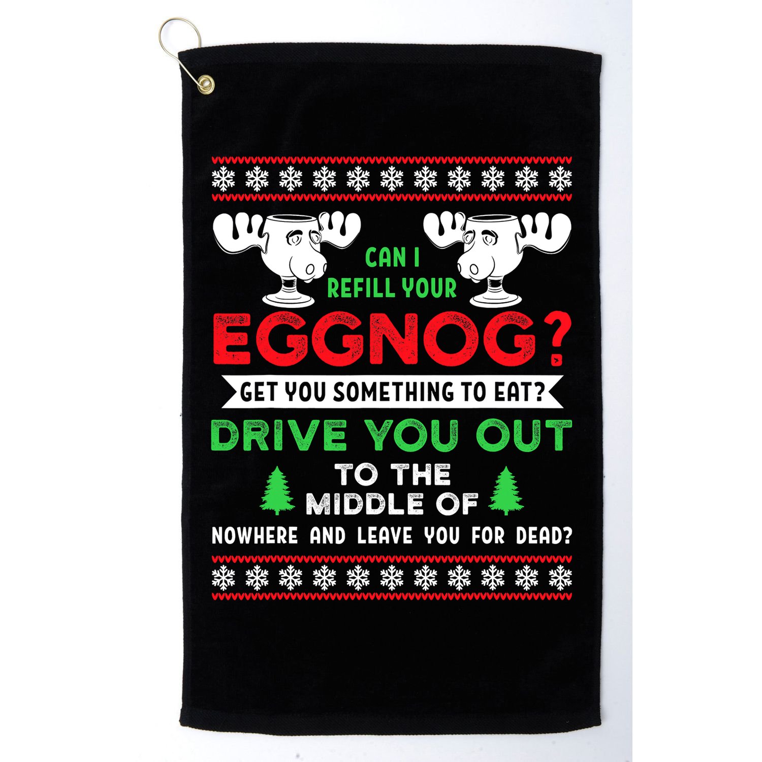 Can I Refill Your Eggnog - Family Christmas Vacation Quote Golf Towel