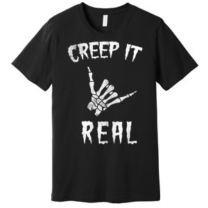 Creep It Real Premium T-Shirt