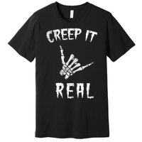 Creep It Real Premium T-Shirt