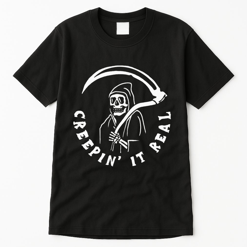 Creepin It Real Grim Reaper Halloween Tall T-Shirt