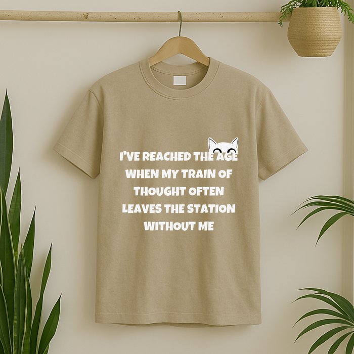 Cat IVe Reached The Age When My Train Of Thought T-Shirt