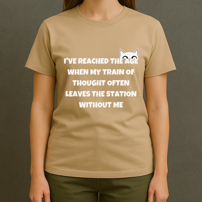 Cat IVe Reached The Age When My Train Of Thought T-Shirt