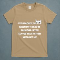 Cat IVe Reached The Age When My Train Of Thought T-Shirt