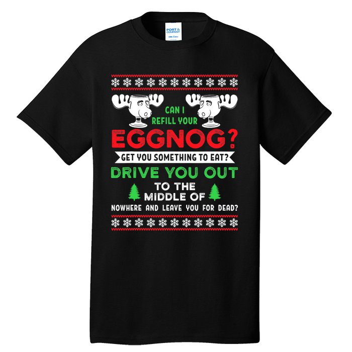 Can I Refill Your Eggnog Funny Christmas quote Tall T-Shirt