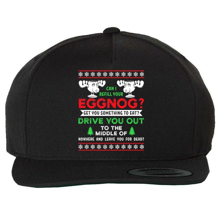 Can I Refill Your Eggnog Funny Christmas quote Wool Snapback Cap