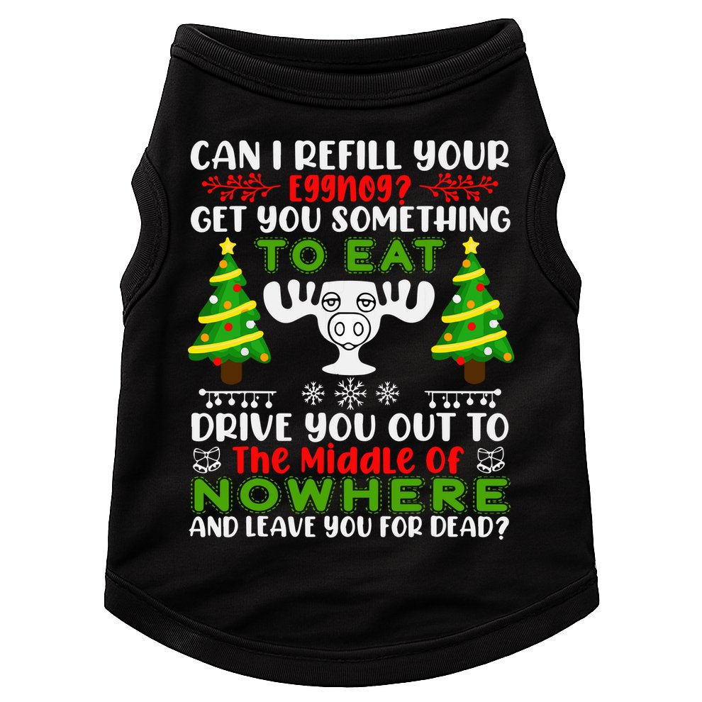 Can I Refill Your Eggnog Funny Christmas Vacation Doggie Tank