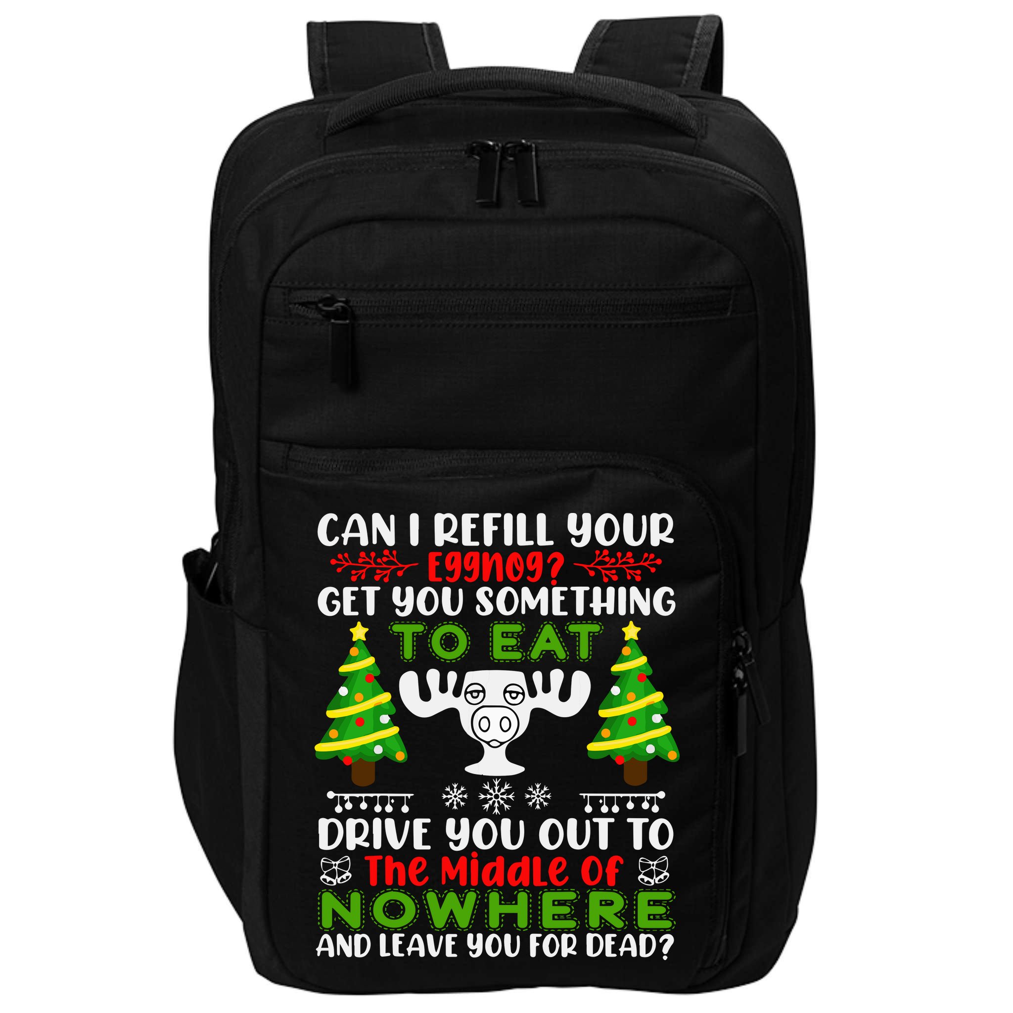 Can I Refill Your Eggnog Funny Christmas Vacation Impact Tech Backpack