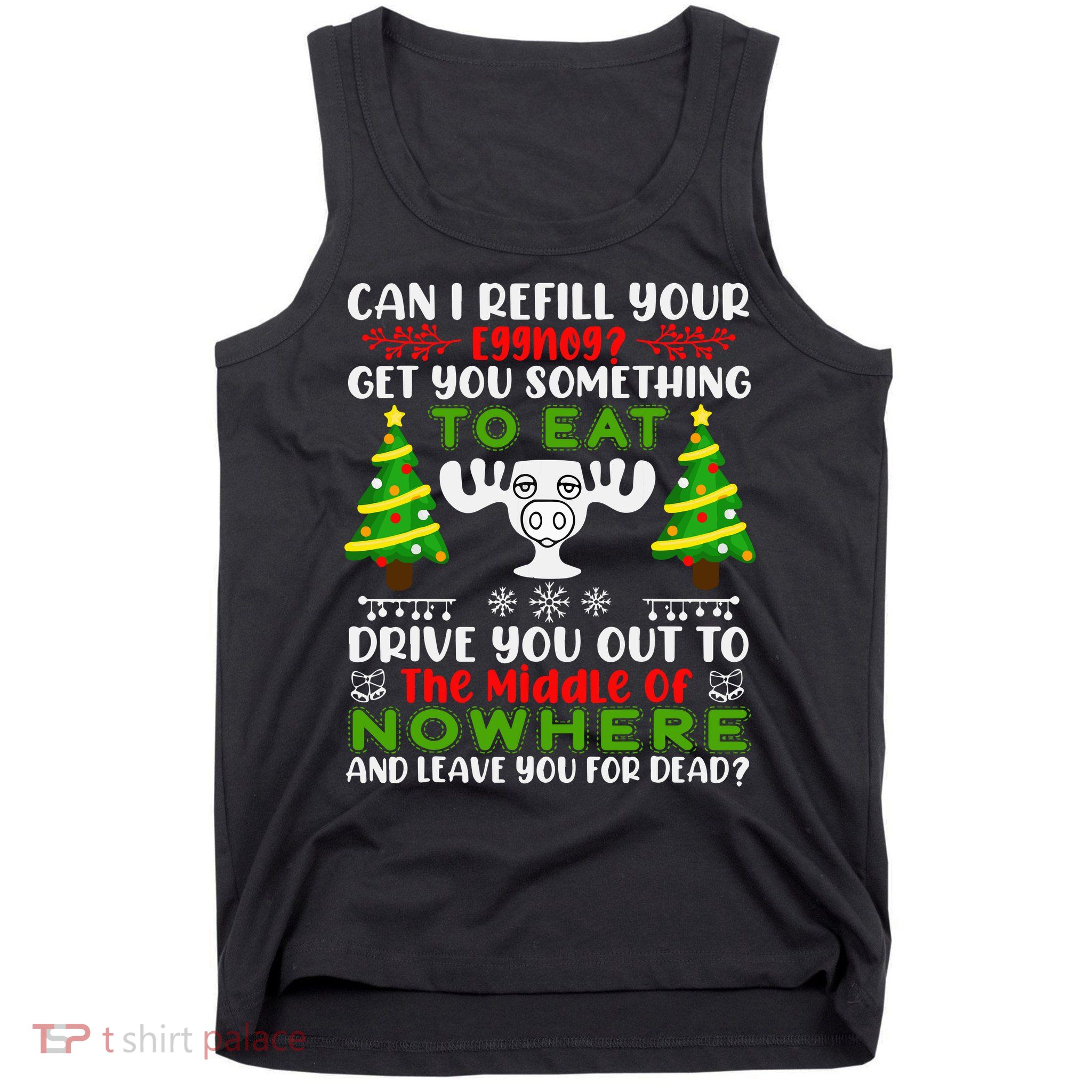 Can I Refill Your Eggnog Funny Christmas Vacation Tank Top