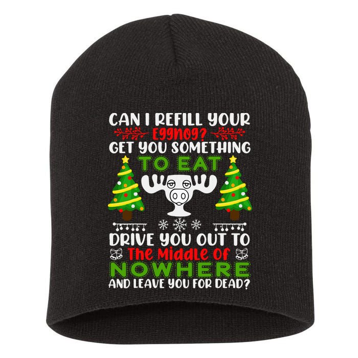 Can I Refill Your Eggnog Funny Christmas Vacation Short Acrylic Beanie