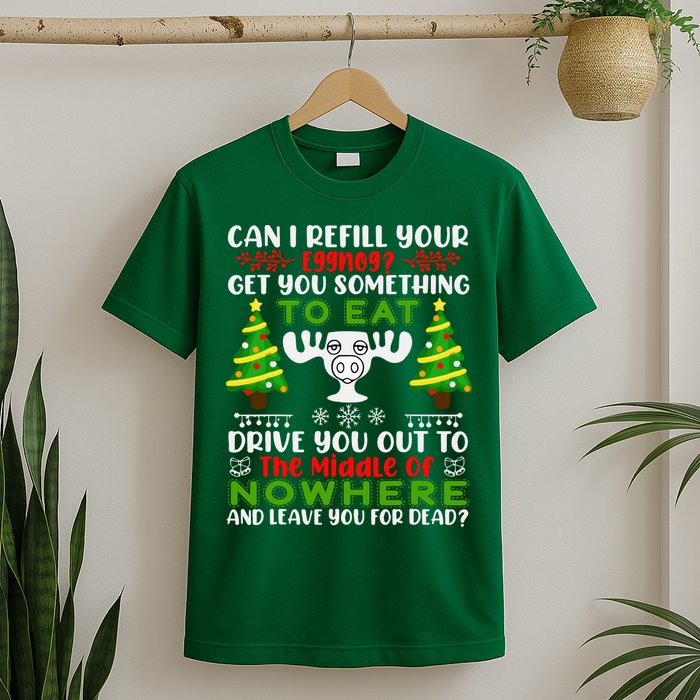 Can I Refill Your Eggnog Funny Christmas Vacation T-Shirt