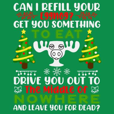 Can I Refill Your Eggnog Funny Christmas Vacation T-Shirt