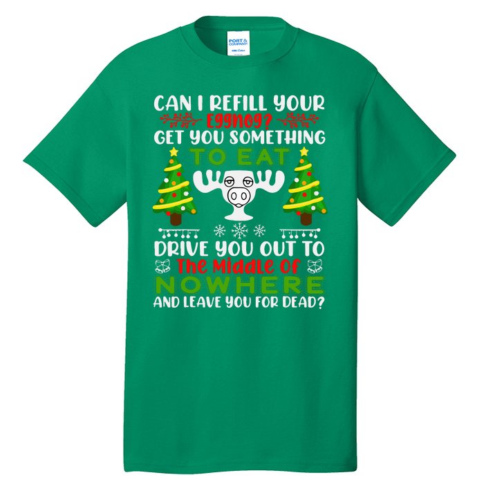 Can I Refill Your Eggnog Funny Christmas Vacation Tall T-Shirt