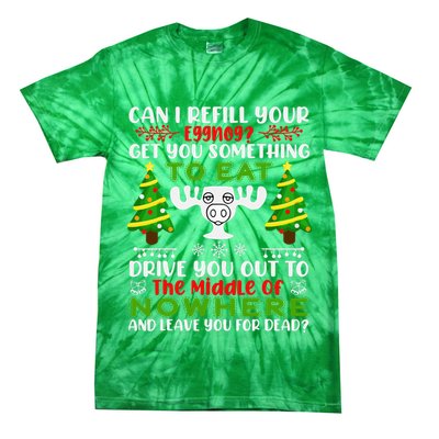 Can I Refill Your Eggnog Funny Christmas Vacation Tie-Dye T-Shirt