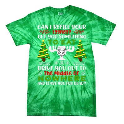 Can I Refill Your Eggnog Funny Christmas Vacation Tie-Dye T-Shirt