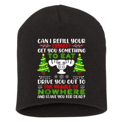 Can I Refill Your Eggnog Funny Christmas Vacation Quote Short Acrylic Beanie