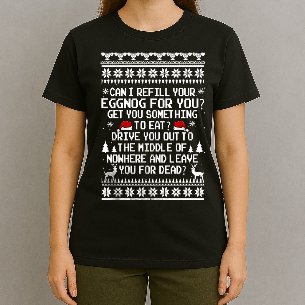 Can I Refill Your Eggnog Funny Christmas Vacation Quote T-Shirt
