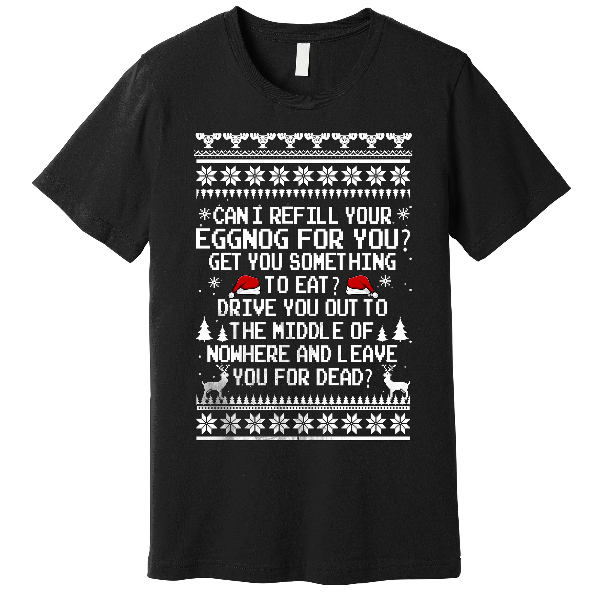 Can I Refill Your Eggnog Funny Christmas Vacation Quote Premium T-Shirt