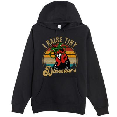 Chicken I Raise Tiny Dinosaurs Funny Mama Hen Farm Mom Premium Pullover Hoodie