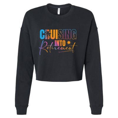 Cruising Into Retirement Journey Cruise Squad Family Cropped Pullover Crew