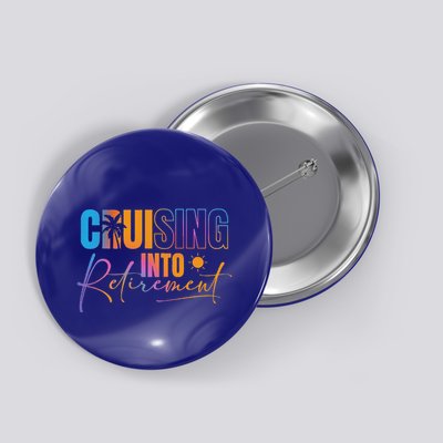 Cruising Into Retirement Journey Cruise Squad Family Button