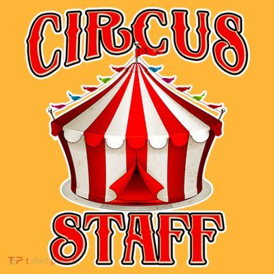 Circus Staff Tent T-Shirt