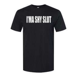 Clubgodzilla IMa Shy Slut Softstyle CVC T-Shirt