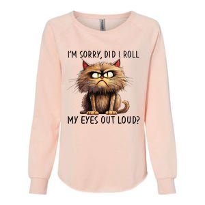 Cat I’M Sorry Did I Roll My Eyes Out Loud Womens California Wash Sweatshirt