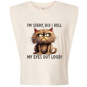 Cat I’M Sorry Did I Roll My Eyes Out Loud Garment-Dyed Women's Muscle Tee