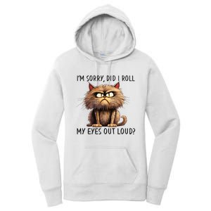 Cat I’M Sorry Did I Roll My Eyes Out Loud Women's Pullover Hoodie