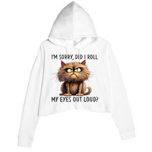 Cat I’M Sorry Did I Roll My Eyes Out Loud Crop Fleece Hoodie