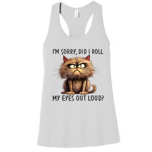 Cat I’M Sorry Did I Roll My Eyes Out Loud Women's Racerback Tank