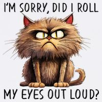 Cat I’M Sorry Did I Roll My Eyes Out Loud Trucker Hat