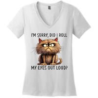 Cat I’M Sorry Did I Roll My Eyes Out Loud Women's V-Neck T-Shirt