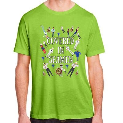 Covered In Seamen Funny Inappropriate Embarrassing Adult Humor Adult ChromaSoft Performance T-Shirt