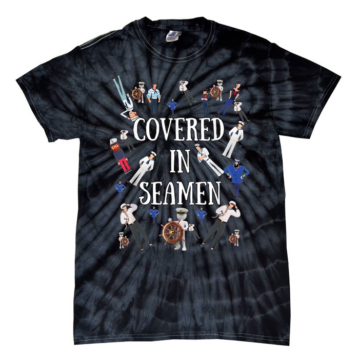 Covered In Seamen Funny Inappropriate Embarrassing Adult Humor Tie-Dye T-Shirt