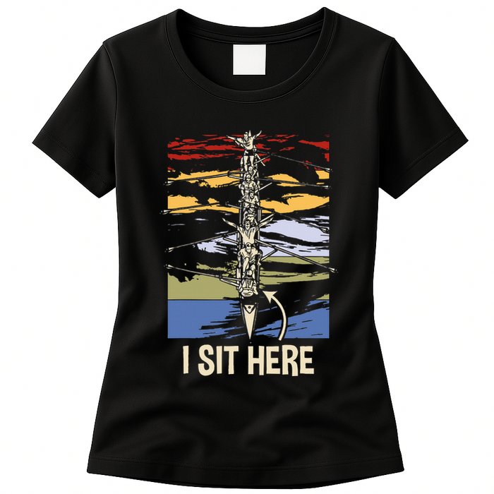 Coxswain I Sit Here Funny Vintage Rowing Coxswain Womens T-Shirt