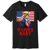 Cat In Suite With Trump Hair American Flag Nine Lives Baby Gift Premium T-Shirt