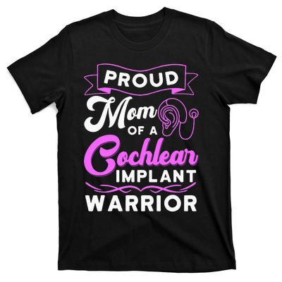 Cochlear Implant Support Proud Mom Hearing Loss Awareness T-Shirt