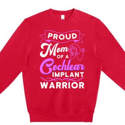 Cochlear Implant Support Proud Mom Hearing Loss Awareness Premium Crewneck Sweatshirt