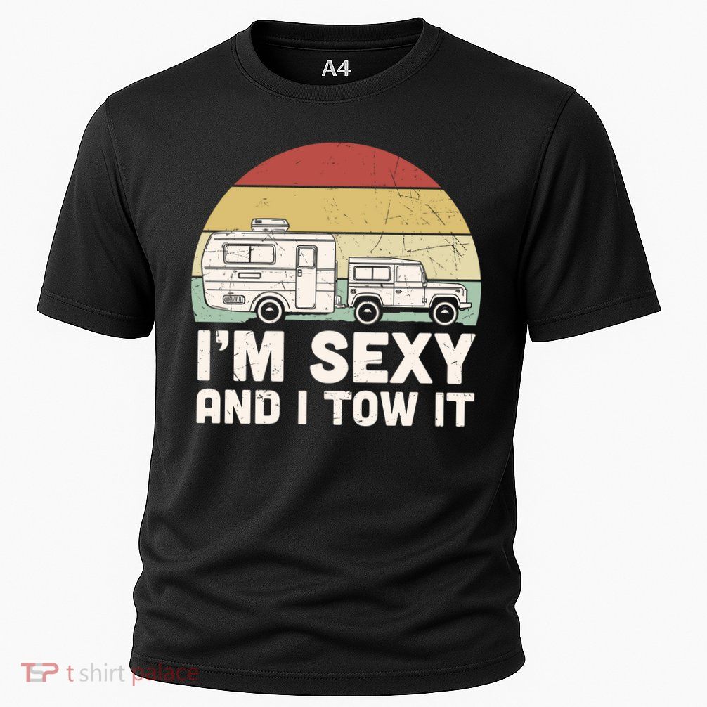 Camping I'm Sexy And I Tow It Funny Retro Sunset Performance Shirt