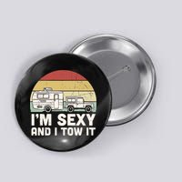 Camping I'm Sexy And I Tow It Funny Retro Sunset Button