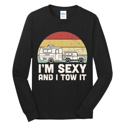 Camping I'm Sexy And I Tow It Funny Retro Sunset Tall Long Sleeve T-Shirt