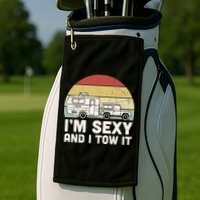 Camping I'm Sexy And I Tow It Funny Retro Sunset Golf Towel